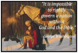 President George Washington It is Impossible to Govern without God and the Bible